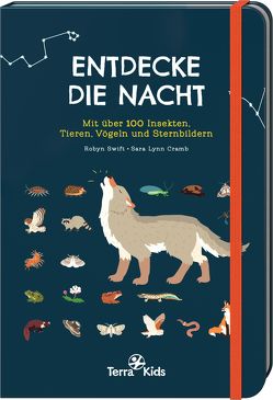 Terra Kids – Entdecke die Nacht von Cramb,  Sara Lynn, Swift,  Robyn