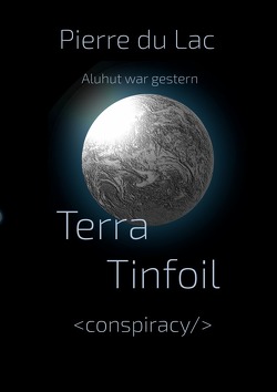 Terra Tinfoil von du Lac,  Pierre