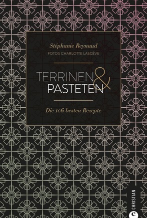 Terrinen & Pasteten von Lascève,  Charlotte, Reynaud,  Stéphane