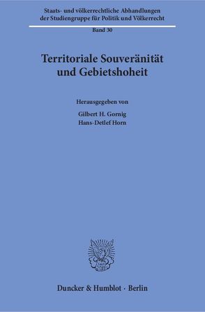 Territoriale Souveränität und Gebietshoheit. von Gornig,  Gilbert H., Horn,  Hans-Detlef