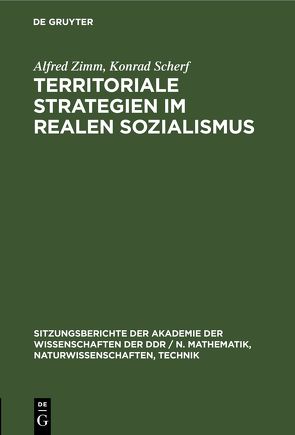 Territoriale Strategien im realen Sozialismus von Scherf,  Konrad, Zimm,  Alfred