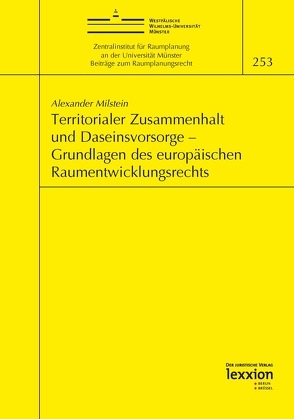 Territorialer Zusammenhalt und Daseinsvorsorge – Grundlagen des europäischen Raumentwicklungsrechts von Milstein,  Alexander