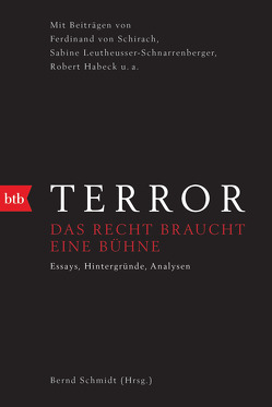 Terror – Das Recht braucht eine Bühne von Schmidt,  Bernd