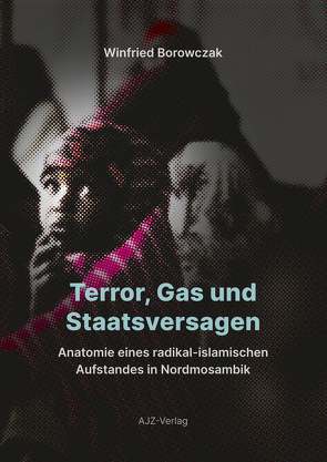 Terror, Gas und Staatsversagen von Borowczak,  Winfried