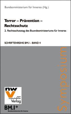 Terror – Prävention – Rechtsschutz von Bundesministerium für Inneres