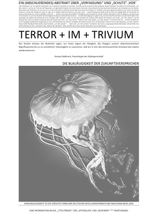 TERROR + VIER + ABHANDLUNGEN / EIN (ABSCHLIEßENDES) ABSTRAKT ÜBER „VERFASSUNG“ UND „SCHUTZ“ ‚VOR‘ TERROR + IM + TRIVIUM (IV v IV) von CONSTITUTION,  SOUL, Faust,  C. M.