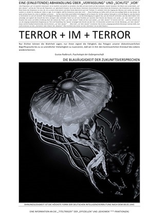 TERROR + VIER + ABHANDLUNGEN / EINE (EINLEITENDE) ABHANDLUNG ÜBER „VERFASSUNG“ UND „SCHUTZ“ ‚VOR‘ TERROR + IM + TERROR (I v IV) von CONSTITUTION,  SOUL, Faust,  C. M.