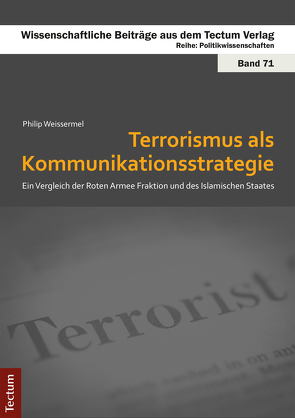 Terrorismus als Kommunikationsstrategie von Weissermel,  Philip