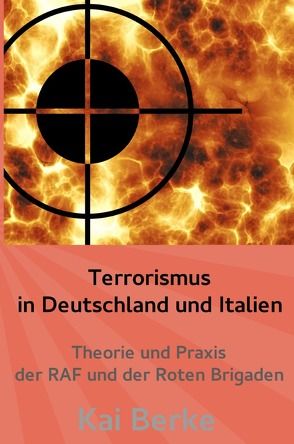 Terrorismus in Deutschland und Italien von Berke,  Kai