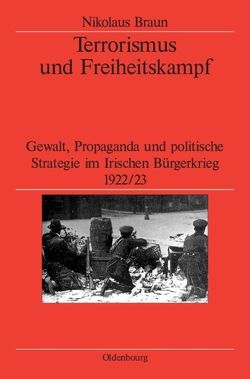 Terrorismus und Freiheitskampf von Braun,  Nikolaus, German Historical Institute London