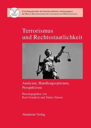 Terrorismus und Rechtsstaatlichkeit von Graulich,  Kurt, Simon,  Dieter