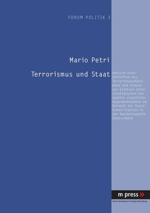 Terrorismus und Staat von Petri,  Mario