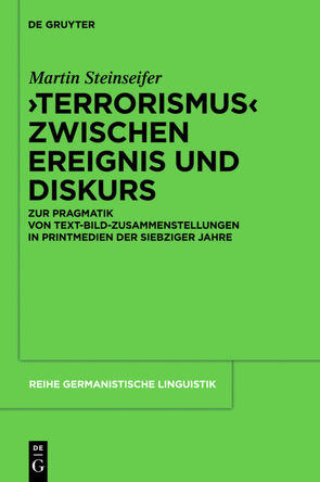 „Terrorismus“ zwischen Ereignis und Diskurs von Steinseifer,  Martin