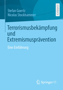 Terrorismusbekämpfung und Extremismusprävention von Goertz,  Stefan, Stockhammer,  Nicolas