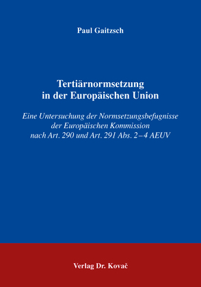 Tertiärnormsetzung in der Europäischen Union von Gaitzsch,  Paul