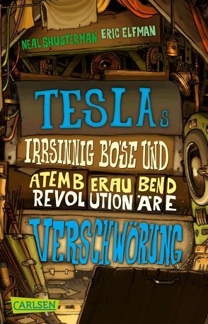 Tesla 2: Teslas irrsinnig böse und atemberaubend revolutionäre Verschwörung von Elfman,  Eric, Shusterman,  Neal, Thiele,  Ulrich