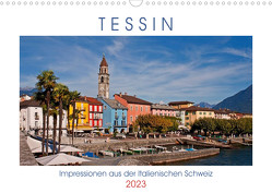 Tessin, Impressionen aus der Italienischen Schweiz (Wandkalender 2023 DIN A3 quer) von Kruse,  Joana