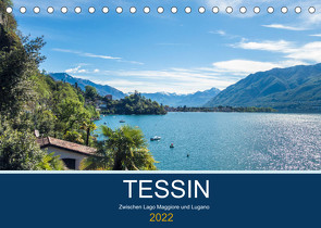 Tessin, zwischen Lago Maggiore und Lugano (Tischkalender 2022 DIN A5 quer) von custompix.de