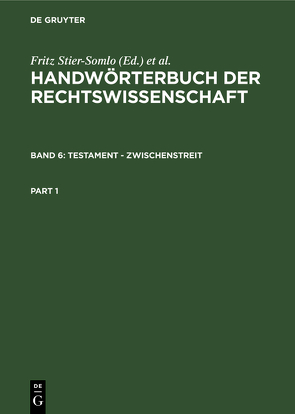 Handwörterbuch der Rechtswissenschaft / Testament – Zwischenstreit von Elster,  Alexander, Stier-Somlo,  Fritz