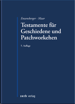 Testamente für Geschiedene und Patchworkehen von Enzensberger,  Florian, Maar,  Maximilian