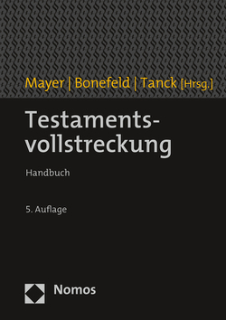Testamentsvollstreckung von Bonefeld,  Michael, Mayer,  Jörg, Tanck,  Manuel