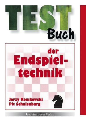 Testbuch der Endspieltechnik von Konikowski,  Jerzy, Schulenberg,  Pit