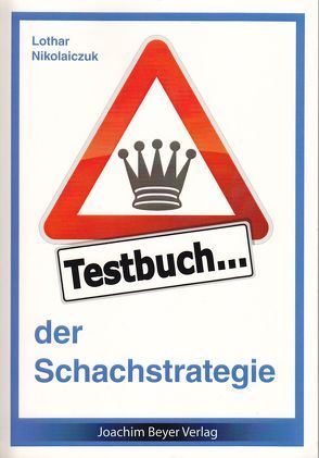 Testbuch der Schachstrategie von Nikolaiczuk,  Lothar
