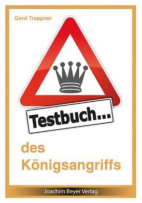 Testbuch des Königsangriffs von Treppner,  Gerd, Ullrich,  Robert