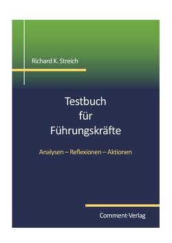 Testbuch für Führungskräfte von Prof. Dr. Streich,  Richard