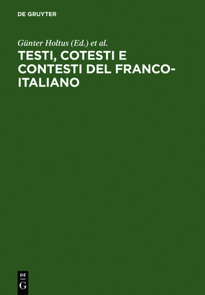 Testi, cotesti e contesti del franco-italiano von Holtus,  Günter, Simposio Franco-Italiano 1,  1987,  Homburg,  Höhe