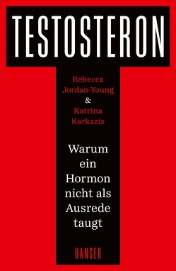 Testosteron von Jordan-Young,  Rebecca, Karkazis,  Katrina, Kober,  Hainer