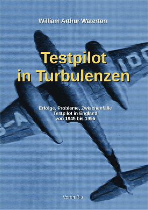 Testpilot in Turbulenzen von Beukenberg,  Markus, Waterton,  William Arthur