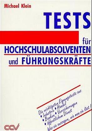 Tests für Hochschulabsolventen und Führungskräfte von Klein,  Michael