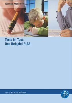 Tests im Test: Das Beispiel PISA von Meyerhöfer,  Wolfram