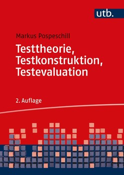 Testtheorie, Testkonstruktion, Testevaluation von Pospeschill,  Markus