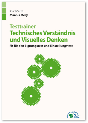 Testtrainer Technisches Verständnis und Visuelles Denken von Guth,  Kurt, Mery,  Marcus