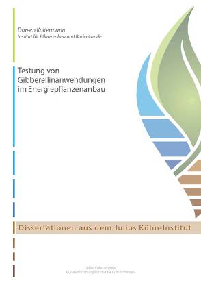 Testung von Gibberellinanwendungen im Energiepflanzenanbau von Koltermann,  Doreen