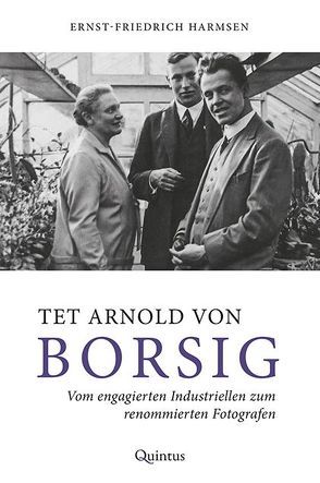Tet Arnold von Borsig von Harmsen,  Ernst-Friedrich