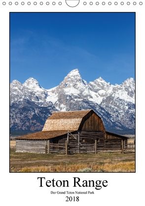 Teton Range – Der Grand Teton National Park (Wandkalender 2018 DIN A4 hoch) von Klinder,  Thomas