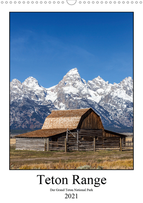 Teton Range – Der Grand Teton National Park (Wandkalender 2021 DIN A3 hoch) von Klinder,  Thomas