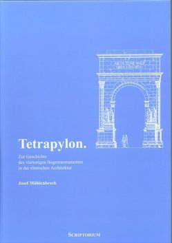 Tetrapylon von Mühlenbrock,  Josef