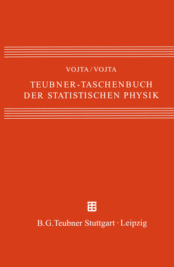 Teubner-Taschenbuch der statistischen Physik von Vojta,  Günter, Vojta,  Matthias