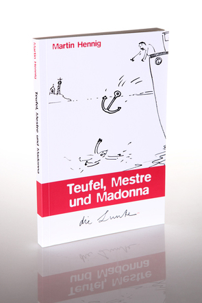 Teufel, Maestre und Madonna von Hennig,  Martin, Spiegelberg Verlag