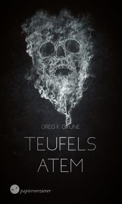 Teufelsatem von Gifune,  Greg F.