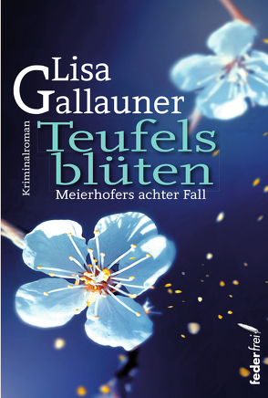 Teufelsblüten von Gallauner,  Lisa