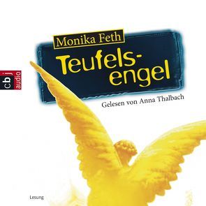 Teufelsengel von Feth,  Monika, Thalbach,  Anna