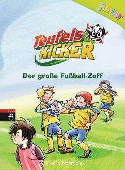 Teufelskicker Junior – Der große Fußball-Zoff von Gerhaher,  Eleonore, Nahrgang,  Frauke