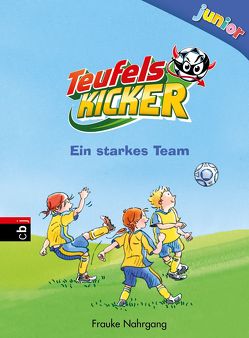 Teufelskicker Junior – Ein starkes Team von Gerhaher,  Eleonore, Nahrgang,  Frauke