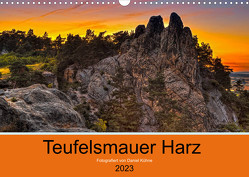 Teufelsmauer Harz (Wandkalender 2023 DIN A3 quer) von Kühne,  Daniel
