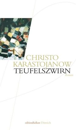 Teufelszwirn von Karastojanow,  Christo, Tretner,  Carl H